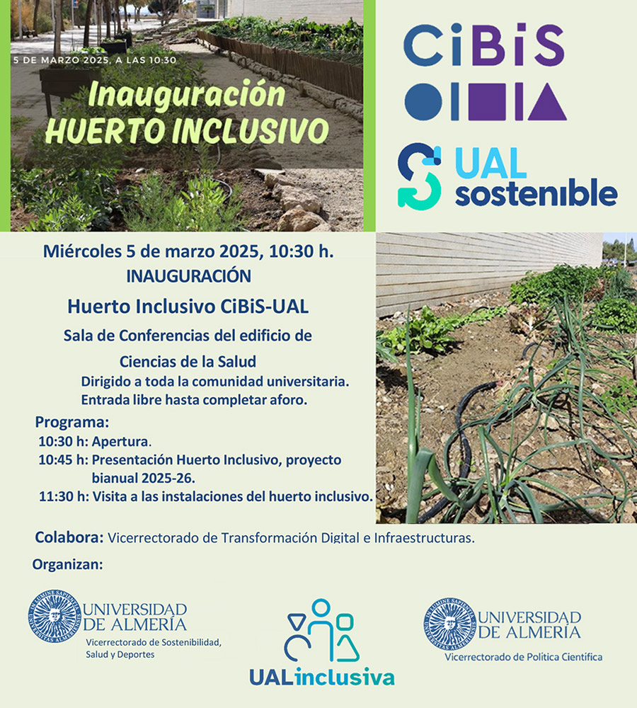 CiBiS: Inauguración del Huerto Inclusivo CiBiS/UAL . 5 de marzo de 2025