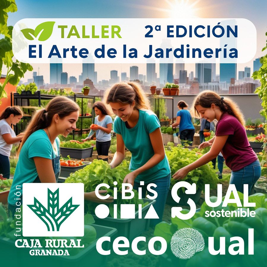 CiBiS: Taller inclusivo: El Arte de la Jardinería: Crea, Cuida y Disfruta tu Espacio Verde. 2ª Edición 2025