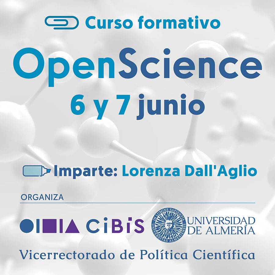 CiBiS: Curso formativo en OpenScience. 6 y 7 de junio de 2024. Universidad de Almería